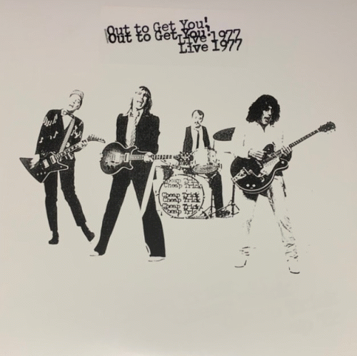 Cheap Trick : Out to Get You!